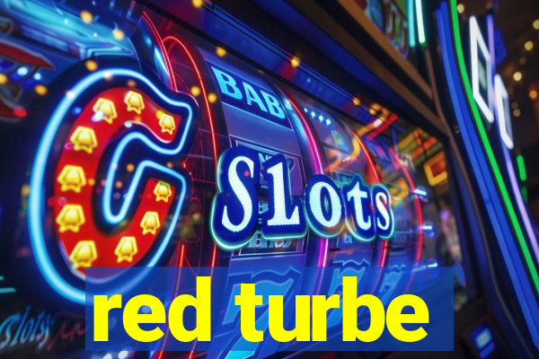 red turbe